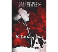 The Butcher of Lilies: A Short Story (Valentine Love Series)