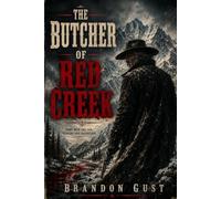 The Butcher of Red Creek