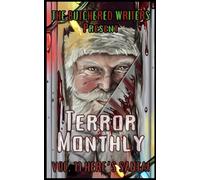 The Butchered Writers Present: Terror Monthly: Here's Santa!