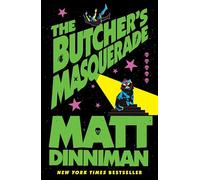 The Butcher's Masquerade: Book 5 in Matt Dinniman’s best selling LitRPG - a riotous blend of sci-fi, fantasy, and dark humor set in the deadliest dungeon yet (Dungeon Crawler Carl Series, 5)