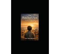 The butchers son: An immigrant story
