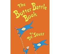 The Butter Battle Book: (New York Times Notable Book of the Year) (Classic Seuss)