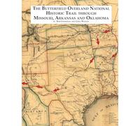 The Butterfield Overland National Historic Trail Through Missouri, Arkansas & Oklahoma