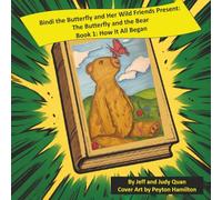 The Butterfly and the Bear: Book 1, How It All Began