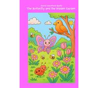 The Butterfly and the Hidden Garden (Chapter Books - Animal Adventures Collection)