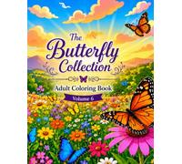 The Butterfly Collection: Adult Coloring Book Volume 6 (Healing vibes adult coloring books)