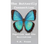 The Butterfly Connection: Papillon and the Guillotine