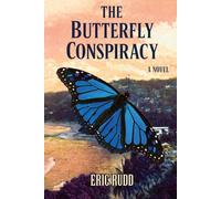 THE BUTTERFLY CONSPIRACY: An Epic Story of Art, Politics, and Intrigue