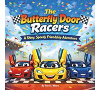 The Butterfly Door Racers: Children's Storybooks| Three little race cars, shiny and bright, learn that teamwork makes speed feel right| Cars| ... 30 Pages| Size 8.5 x 8.5 (Childrens Books)