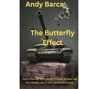 The Butterfly Effect: How a murder of a young Chinese woman led to a deadly war in the centre of Europe