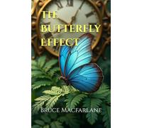 The Butterfly Effect (The Humorous Time Travel Diaries of James Urquhart and Elizabeth Bicester)