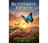 The Butterfly Effect: Transforming Your Financial Mindset