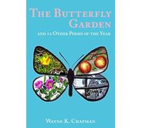 The Butterfly Garden: And 12 Other Poems of the Year