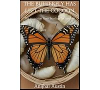 The Butterfly Has left the Cocoon: The transition from a life in bondage to freedom