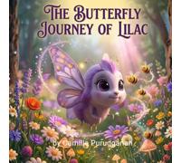 The Butterfly Journey of Lilac: A Magical Story About Growth and Transformation