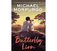 The Butterfly Lion: The classic illustrated children’s story of unforgettable friendship