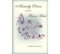 The Butterfly Prince and the Flower Maid