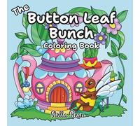 The Button Leaf Bunch: Coloring Book