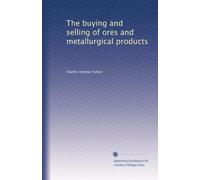 The buying and selling of ores and metallurgical products