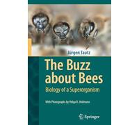 The Buzz about Bees: Biology of a Superorganism