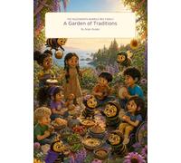 The Buzzworth Bumble Bee Family: A Garden of Traditions (Buzzworth Bumble Bee Family Learning Series)