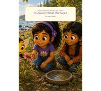 The Buzzworth Bumble Bee Family Discovers What We Need (Buzzworth Bumble Bee Family Learning Series)