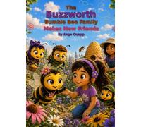 The Buzzworth Bumble Bee Family Makes New Friends (Buzzworth Bumble Bee Family Learning Series)