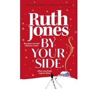 The By Your Side: The uplifting holiday read from the Sunday Times bestselling author and Gavin & Stacey co-creator