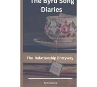 The Byrd Song Diaries: Relationship Entryway: 1