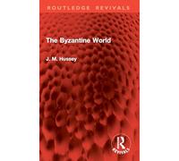 The Byzantine World (Routledge Revivals)