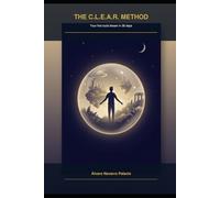 THE C.L.E.A.R. METHOD: Your first lucid dream in 30 days