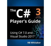 The C# Player's Guide (3rd Edition)