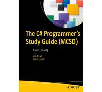 The C# Programmer’s Study Guide (MCSD): Exam: 70-483