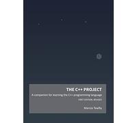 The C++ Project: A companion for learning the C++ programming language