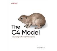 The C4 Model: Visualizing Software Architecture