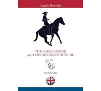 The cabal inside and the mockery outside