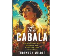 The Cabala: Rome’s Secret Circle of Power and Desire