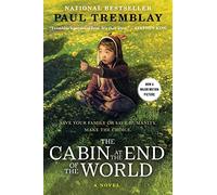 The Cabin at the End of the World [Movie Tie-in]: A Novel