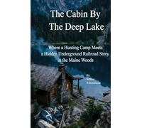 The Cabin By The Deep Lake