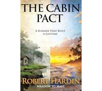 The Cabin Pact: A Summer That Built a Lifetime