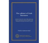 The cabinet of Irish literature (v.2): selections from the works of the chief poets, orators, and prose writers of Ireland : with biographical sketches and literary notices