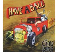 The Cable Bugs - Have A Ball