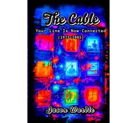 The Cable: Your Line Is Now Connected (1975-2005) (The Myths and the Machine)