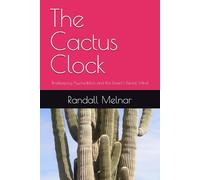 The Cactus Clock: Timekeeping, Psychedelics, and the Desert's Electric Mind (The Jungle Mindset Series)