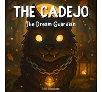 The Cadejo: The Dream Guardian (Magical Legends of Guatemala)