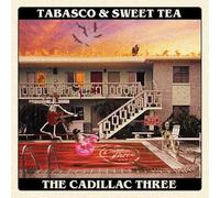 The Cadillac Three - Tabasco & Sweet Tea (CD)