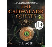 The Cadwaladr Quests (Book Three: Cat's Eye): The 11+ and SATs Vocabulary Novel