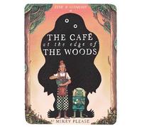 The Café at the Edge of the Woods: Winner of the Waterstones Children’s Book of the Year 2025