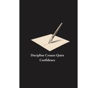 The Café Scholar Collection: Midnight Lecture Edition: Discipline Creates Quiet Confidence