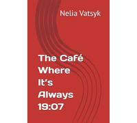 The Café Where It’s Always 19:07